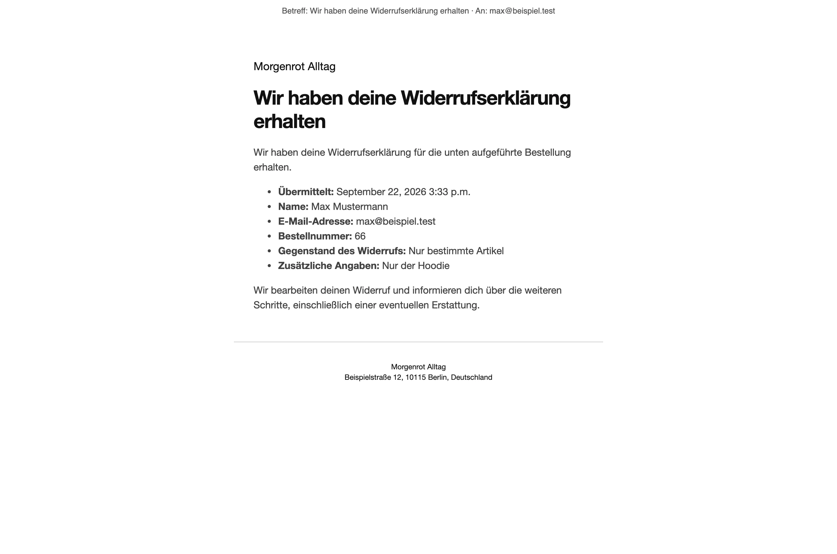 Kunden-E-Mail „Wir haben deine Widerrufserklärung erhalten“ mit Übermittlungszeitpunkt, Name, E-Mail, Bestellnummer und Gegenstand des Widerrufs
